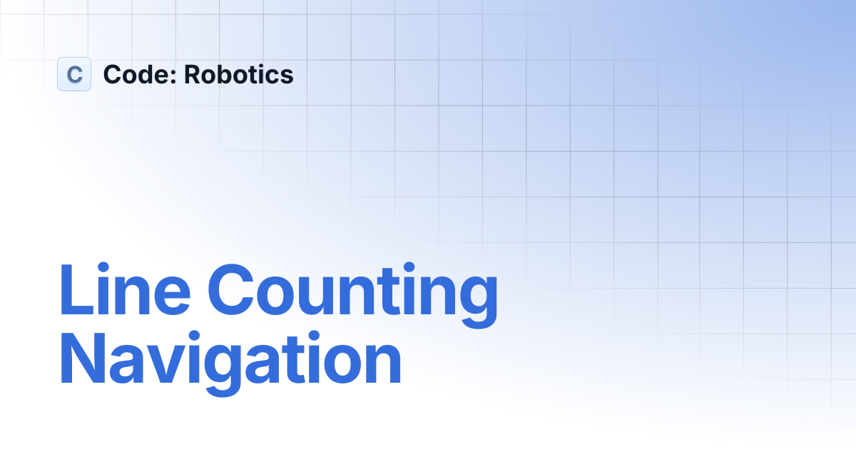 Line Counting Navigation | Code: Robotics