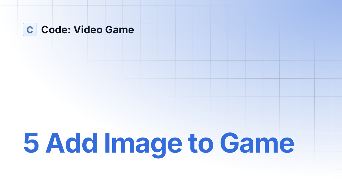 5 Add Image to Game | Code: Video Game