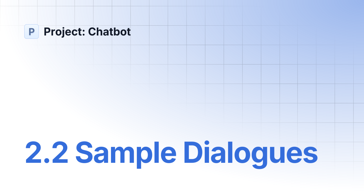 2.2 Sample Dialogues | Project: Chatbot