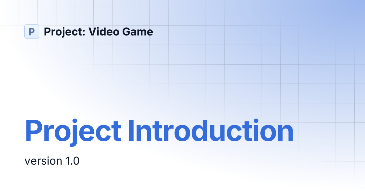 Project Introduction | Project: Video Game